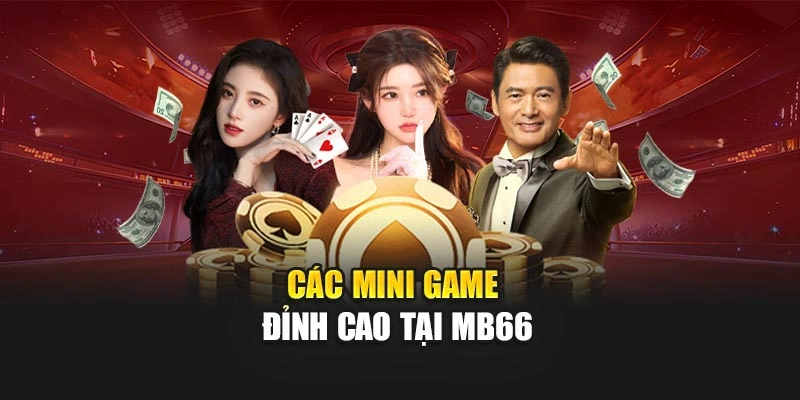 Các mini game đỉnh cao tại MB66